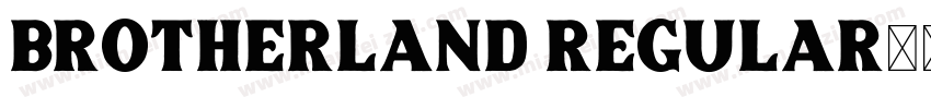 Brotherland Regular字体转换
